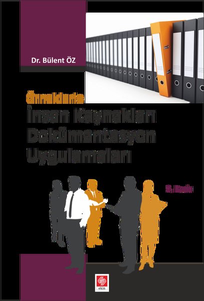 Örneklerle İnsan Kaynakları Dökümantasyon Uygulamaları
