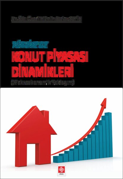 Türkiyede Konut Piyasası Dinamikleri