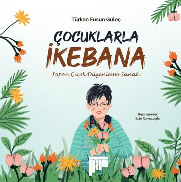Çocuklarla İkebana - Japon Çiçek Düzenleme Sanatı