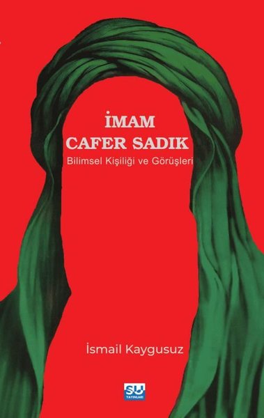 İmam Cafer Sadık: Bilimsel Kişiliği ve Görüşleri