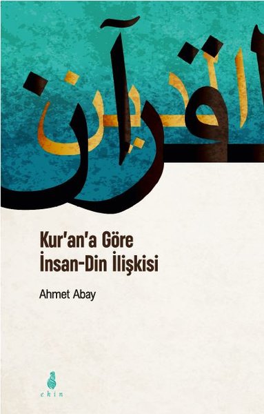 Kur'an'a Göre İnsan - Din İlişkisi