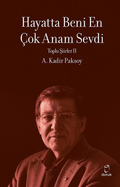 Hayatta Beni En Çok Annem Sevdi - Toplu Şiirler 2