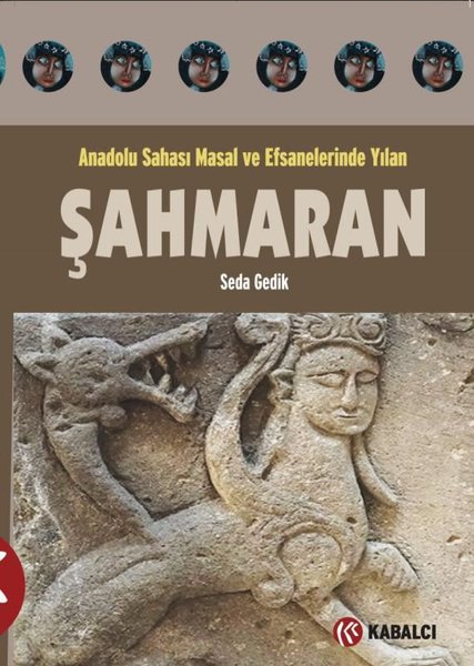 Anadolu Sahası Masal ve Efsanelerinde Yılan - Şahmaran