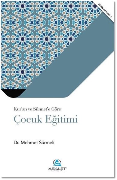 Kur'an ve Sünnet'e Göre Çocuk Eğitimi
