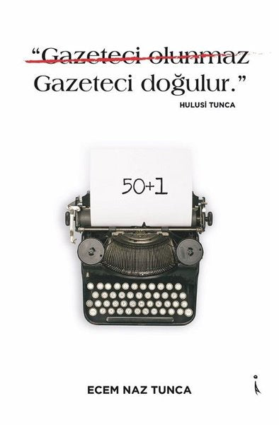 Gazeteci Olunmaz Gazeteci Doğulur - Hulusi Tunca