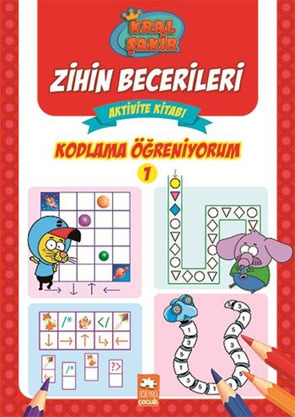 Kodlama Öğreniyorum 1 - Kral Şakir Zihin Becerileri Aktivite Kitabı
