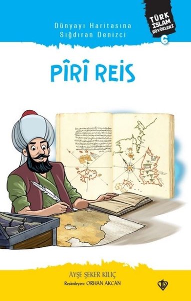 Piri Reis - Dünyayı Haritasına Sığdıran Denizci