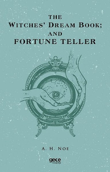 The Witches' Dream Book; And Fortune Teller