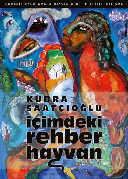 İçimdeki Rehber Hayvan-Şamanik Uygulamada Hayvan Arketipleriyle Çalışma