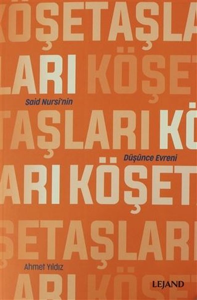Köşe Taşları - Said Nursi'nin Düşünce Evreni