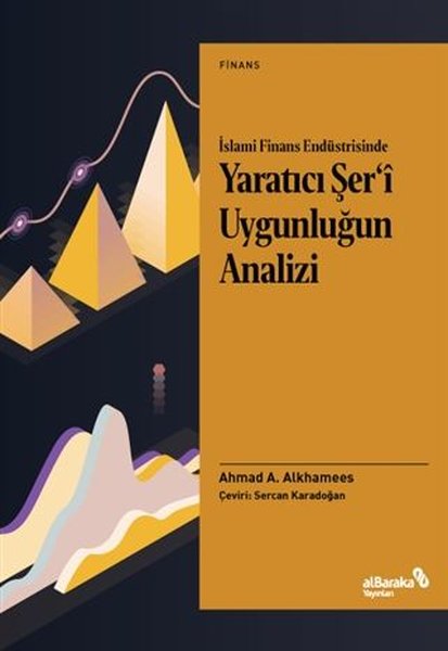 İslami Finans Endüstrisinde Yaratıcı Şer'i Uygunluğun Analizi