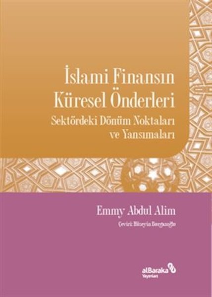 İslami Finansın Küresel Önderleri - Sektördeki Dönüm Noktaları ve Yansımaları