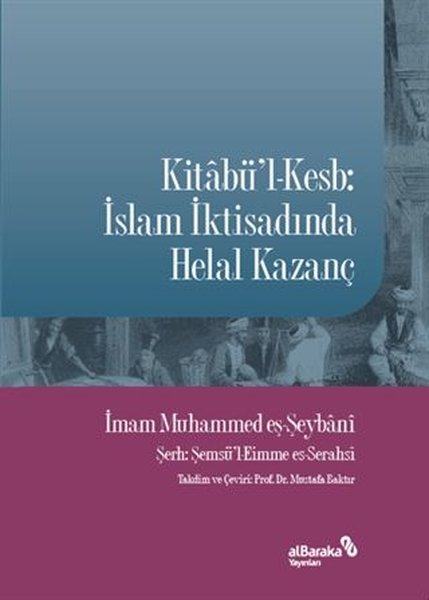 Kitabü'l-Kesb - İslam İktisadında Helal Kazanç