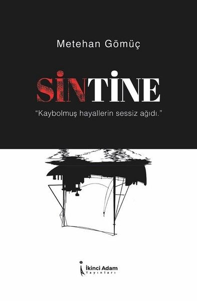 Sintine - Kaybolmuş Hayallerin Sessiz Ağıdı