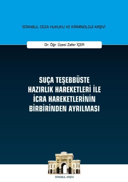 Suça Teşebbüste Hazırlık Hareketleri ile İcra Hareketlerinin Birbirinden Ayrılması