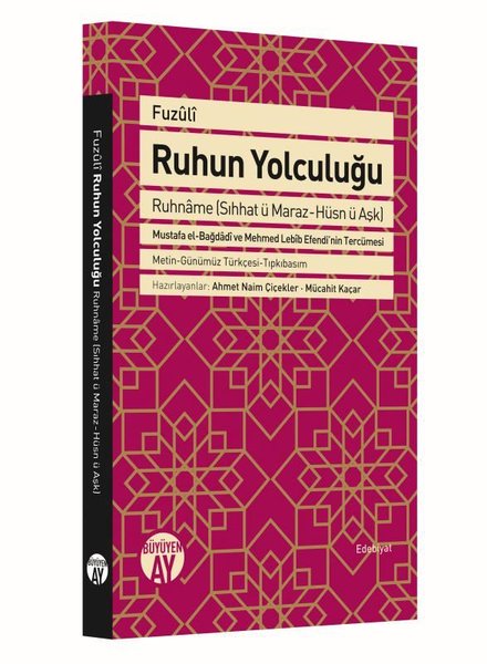 Ruhun Yolculuğu Ruhname - Sıhhat ü Maraz-Hüsn ü Aşk