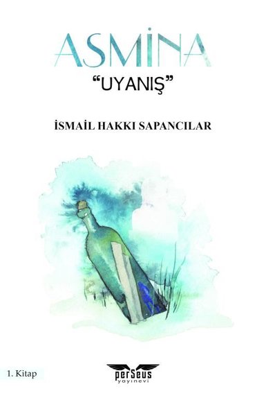 Asmina - Uyanış 1.Kitap