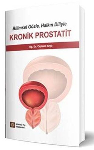 Bilimsel Gözle Halkın Diliyle Kronik Prostatit