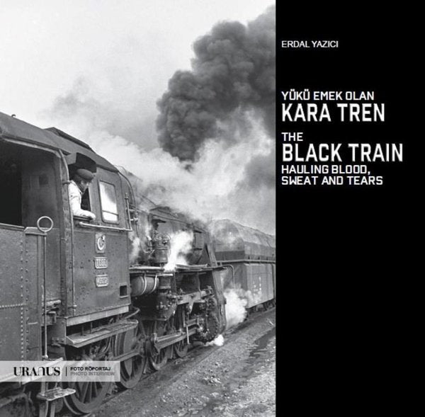 Yükü Emek Olan Kara Tren
