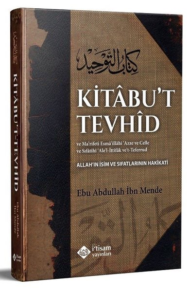 Kitabu't Tevhid - Allah'ın İsim ve Sıfatlarının Hakikati