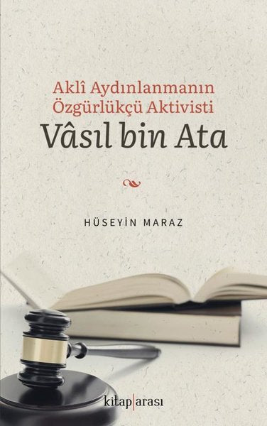 Akli Aydınlanmanın Özgürlükçü Aktivisti: Vasıl bin Ata