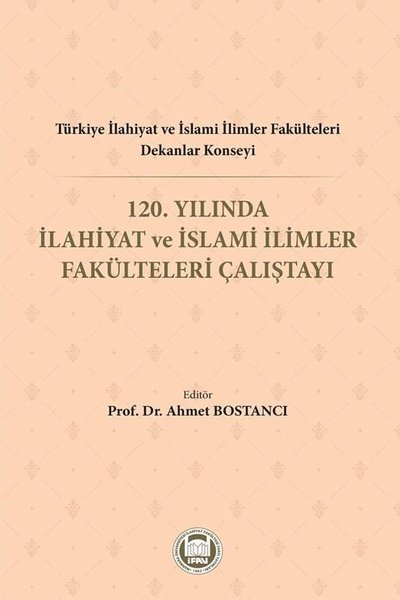 120.Yılında İlahiyat ve İslami İlimler Fakülteleri Çalıştayı