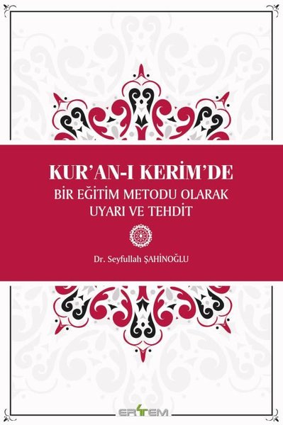 Kur'an-ı Kerim'de Bir Eğitim Metodu Olarak Uyarı ve Tehdit