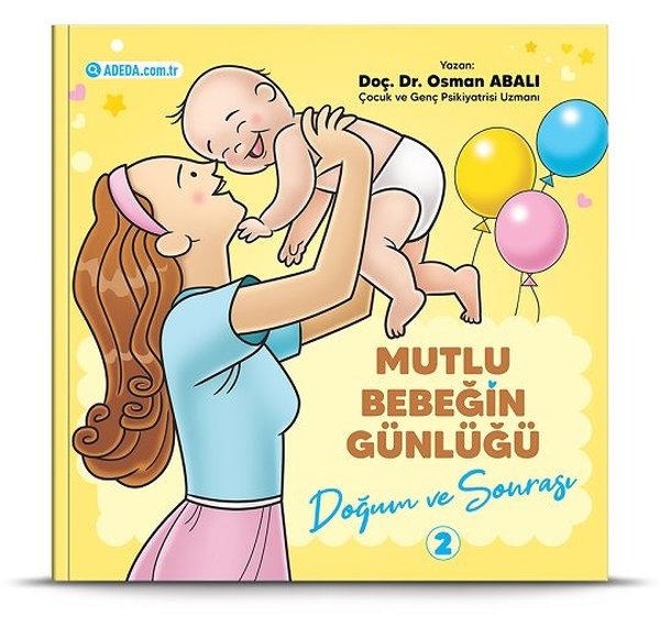 Mutlu Bebeğin Günlüğü 2 - Doğum ve Sonrası