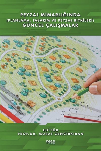 Peyzaj Mimarlığında (Planlama Tasarım ve Peyzaj Bitkileri) Güncel Çalışmalar