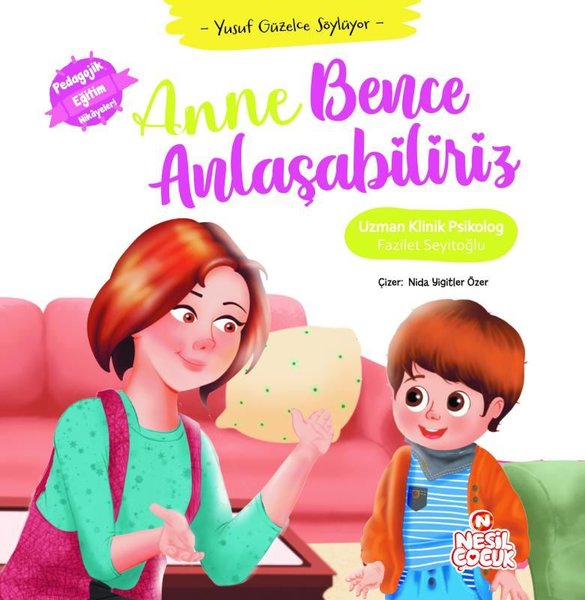 Anne Bence Anlaşabiliriz - Yusuf Güzelce Söylüyor - Pedagojik Eğitim Hikayeleri