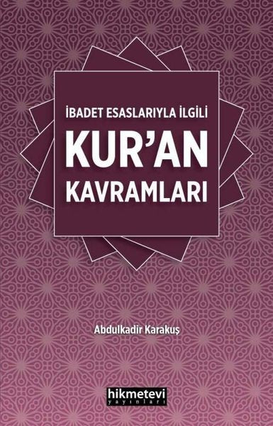İbadet Esaslarıyla İlgili Kur'an Kavramları