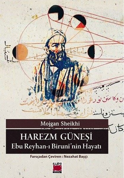 Harezm Güneşi - Ebu Reyhan-ı Biruninin Hayatı