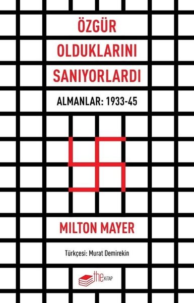 Özgür Olduklarını Sanıyorlardı  -  Almanlar: 1933 - 45