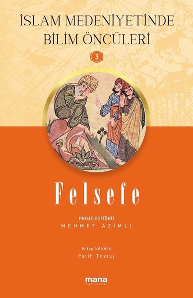 Felsefe - İslam Medeniyetinde Bilim Öncüleri 3
