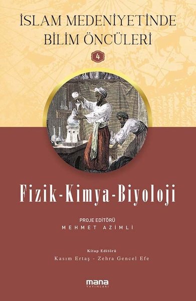 Fizik Kimya Biyoloji - İslam Medeniyetinde Bilim Öncüleri 4