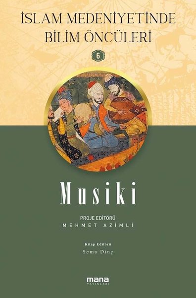 Musiki - İslam Medeniyetinde Bilim Öncüleri 6