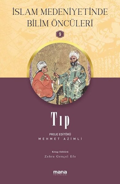 Tıp - İslam Medeniyetinde Bilim Öncüleri 9