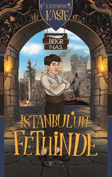 Kahraman Kaşif İstanbul'un Fethinde