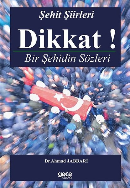 Dikkat! Bir Şehidin Sözleri - Şehit Şiirleri
