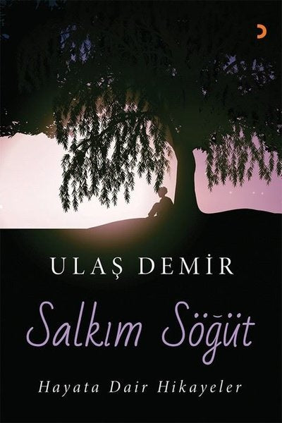 Salkım Söğüt - Hayata Dair Hikayeler