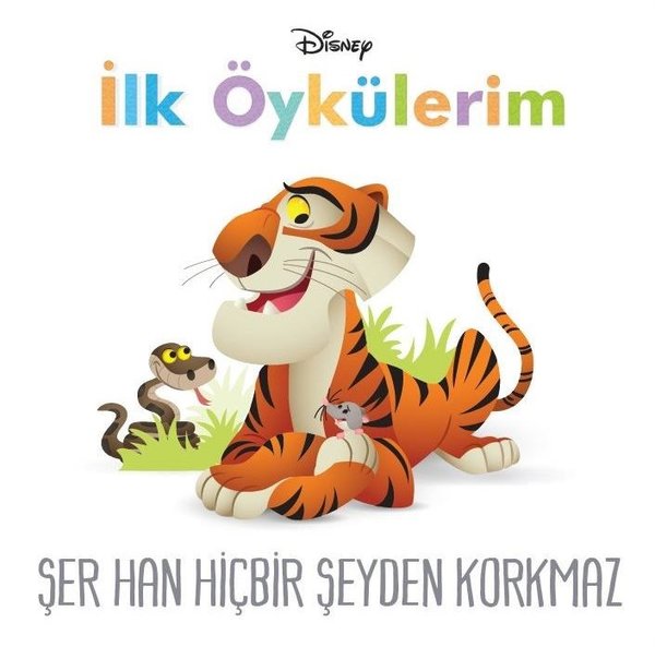 Şer Han Hiçbir Şeyden Korkmaz - Disney İlk Öykülerim