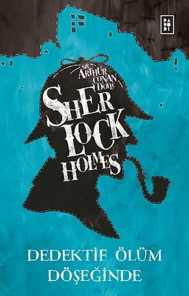 Sherlock Holmes - Dedektif Ölüm Döşeğinde