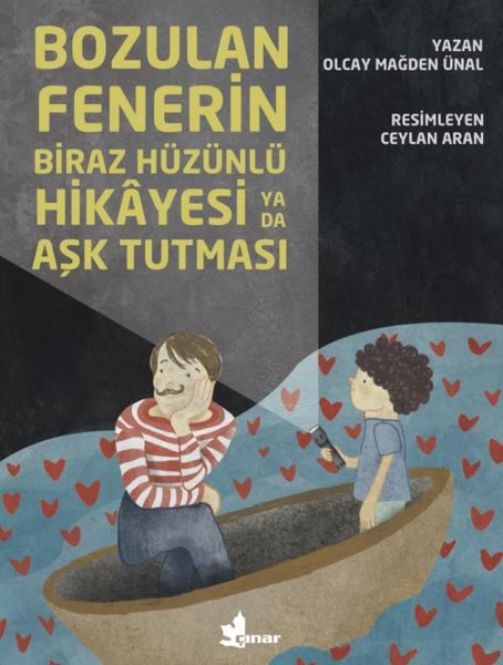 Bozulan Fenerin Biraz Hüzünlü Hikayesi ya da Aşk Tutulması