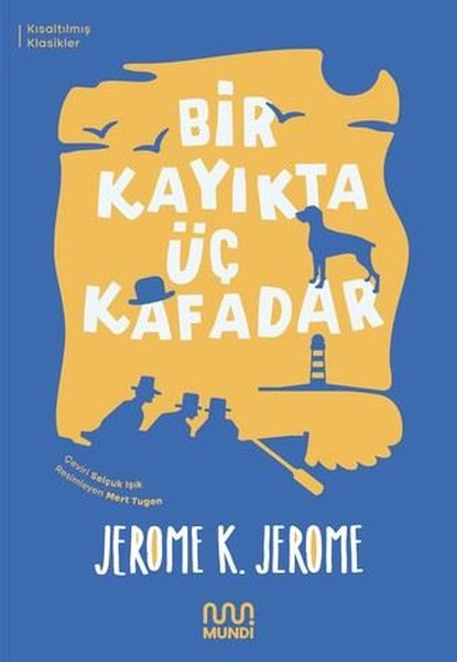 Bir Kayıkta Üç Kafadar - Kısaltılmış Metin