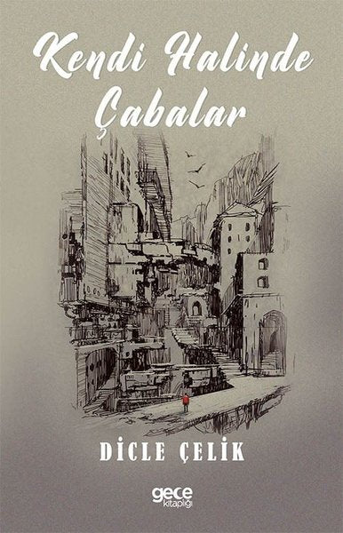 Kendi Halinde Çabalar