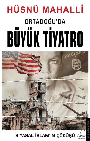 Ortadoğu'da Büyük Tiyatro - Siyasal İslamın Çöküşü