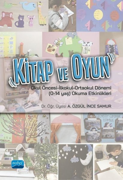 Kitap ve Oyun Okul Öncesi - İlkokul - Ortaokul Dönemi Okuma Etkinlikleri