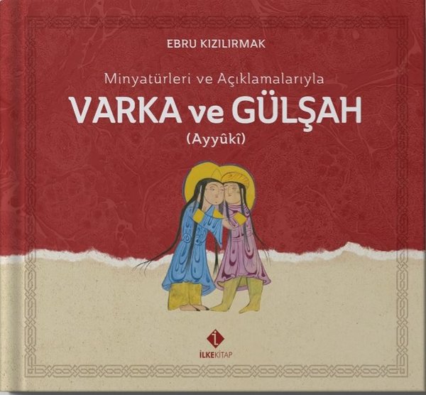 Minyatürleri ve Açıklamalarıyla Varka ve Gülşah - Kutulu