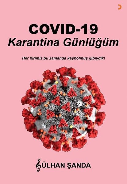 Covid - 19 Karantina Günlüğüm