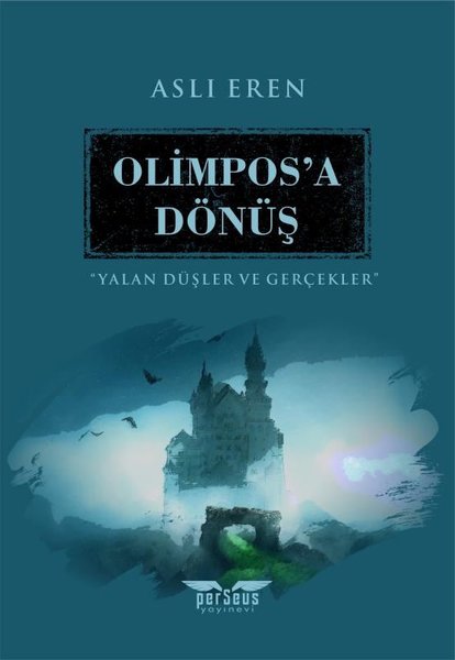 Olimpos'a Dönüş - Yalan Düşler ve Gerçekler